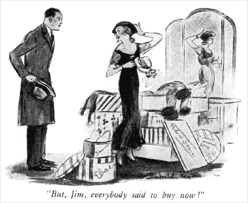 'But, Jim, everybody said to buy now!' Cartoon from Life, January 9, 1931.