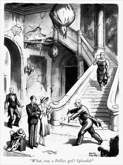 'What, son, a Follies girl? Splendid!' Cartoon by Ralph Fuller from Life, August 7, 1931.