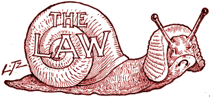 Cartoon of a snail, labeled 'The Law' and wearing a judge's wig.